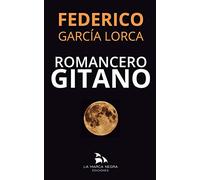 Romancero Gitano: (y tres romances historicos)