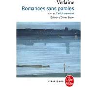 Romances sans paroles, suivi de Cellulairement