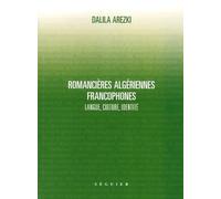 Romancières algériennes francophones: Langue, culture, identité