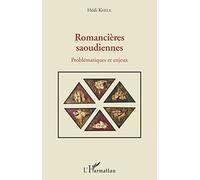 Romancières saoudiennes: Problématiques et enjeux