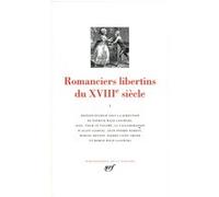 Romanciers libertins du XVIIIᵉ siècle Collectif (Auteur), Patrick Wald Lasowski (Editeur du volume)