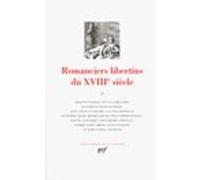 Romanciers libertins du XVIIIᵉ siècle Collectif (Auteur), Patrick Wald Lasowski (Editeur du volume)