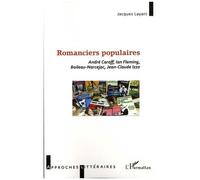 Romanciers Populaires - André Caroff, Ian Fleming, Boileau-Narcejac, Jean-Claude Izzo