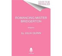 Romancing Mister Bridgerton: Penelope & Colin's Story, The Inspiration for Bridgerton Season Three