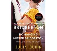 Romancing Mister Bridgerton: Penelope & Colin's Story, The Inspiration for Bridgerton Season Three
