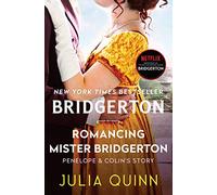 Romancing Mister Bridgerton: Penelope & Colin's Story, The Inspiration for Bridgerton Season Three