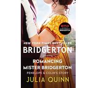 Romancing Mister Bridgerton: Penelope & Colin's Story, The Inspiration for Bridgerton Season Three