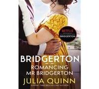 Julia Quinn – Romancing Mr Bridgerton – Histoire de Penelope et Colin, inspiration de la saison 3