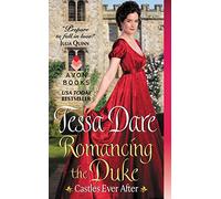 Romancing the Duke: A Steamy Enemies to Lovers Regency Romance - Castles Ever After Book 1