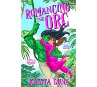 Romancing the Orc: A Cozy Monster Rom Com