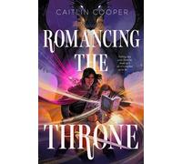 Romancing the Throne - Caitlin Cooper - Feiwel & Friends - ebook (ePub) - Livre