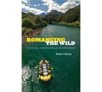 Romancing the Wild by Robert Fletcher Robert Fletcher (Auteur)