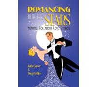 Romancing with the Stars - Inspiring Hollywood Love Stories