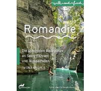 Romandie: Die schönsten Badeplätze an Seen, Flüssen und Wasserfällen