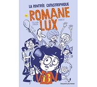 Romane Lux, Tome 01: La rentrée catastrophique de Romane Lux T1