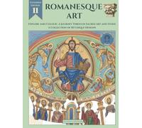 Romanesque Art: Explore and Colour: A Journey Through Sacred Art and Stone - A Collection of 50 Unique Designs