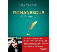 Romanesque En Images - La Folle Aventure De La Langue Française