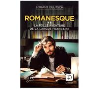 Romanesque - La Folle Aventure De La Langue Française Volume 2