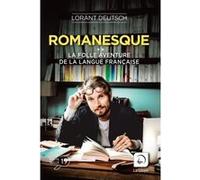 Romanesque (Vol 2) Lorànt Deutsch (Auteur)
