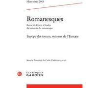 Romanesques Christophe Reffait (Collection dirigée par), Carlo Umberto Arcuri (Editeur du volume), Marie-Françoise Melmoux-Montaubin (Collection dirigée par), Collectif (Auteur)