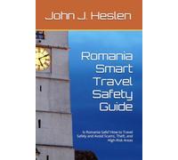 Romania Smart Travel Safety Guide: Is Romania Safe? How to Travel Safely and Avoid Scams, Theft, and High-Risk Areas