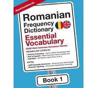 Romanian Frequency Dictionary - Essential Vocabulary: 2500 Most Common Romanian Words (Romanian-English)
