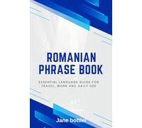 Romanian phrase book: Essential language Guide for Travel, Work and Daily use