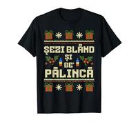 Romanian Sezi Bland Palinca Christmas Funny Romania Drink T-Shirt