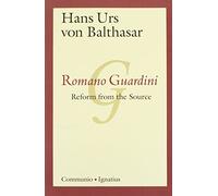 Romano Guardini: Reform from the Source