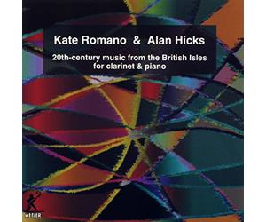 Romano,Kate & Hicks,Alan - British Clarinet & Piano Music