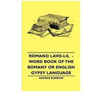 Romano Lavo-Lil - Word Book Of The Romany Or English Gypsy Language