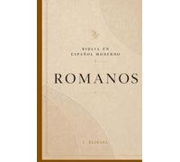 ROMANOS: Comprende la gracia, la fe y la vida en Cristo