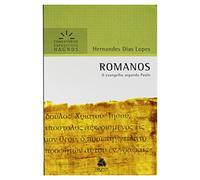 ROMANOS: O evangelho segundo Paulo