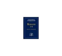 Romans 1-8 - Concordia Commentary