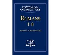 Romans 18 Concordia Commentary by Michael Middendorf Hardcover Book Michael Middendorf (Auteur)