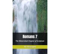 Romans 7: The Watershed Chapter of Scripture
