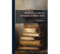 Romans Ã lire et romans Ã proscrire