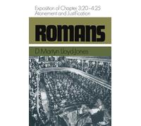 Romans: An Exposition of Chapters 3.20-4.25 Atonement and Justification