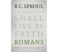 Romans An Expositional Commentary by R C Sproul R C Sproul (Auteur)