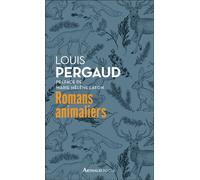 Romans animaliers - Louis Pergaud - Arthaud - Poche - Roman