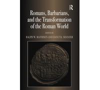 Romans, Barbarians, and the Transformation of the Roman World