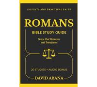 Romans Bible Study Guide: 20 Studies for Personal and Group Exploration