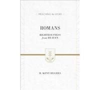 Romans by R. Kent Hughes R. Kent Hughes (Auteur)