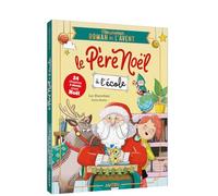 Mon premier roman de l'avent - le père noël à l'école - Luc Blanvillain - Auzou Éditions - broché - Roman cadet