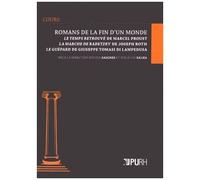 Romans De La Fin D'un Monde - Le Temps Retrouvé De Marcel Proust, La Marche De Radetzky De Joseph Roth, Le Guépard De Giuseppe Tomasi Di Lampedusa