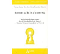 Romans De La Fin D'un Monde - Marcel Proust, Le Temps Retrouvé - Joseph Roth, La Marche De Radetzky - Giuseppe Tomasi Di Lampedusa, Le Guépard