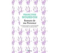Françoise Bourdon – Romans de ma Provence – Nouvelle édition – Broché