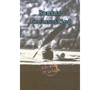 Romans Declassified: A Visual Journey Through the Book of Romans, A Visual and Spiritual Journey Through the Gospel of Grace - Standard Color Edition