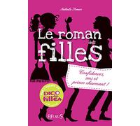 Romans des filles - Tome 1 - Confidences, SMS et prince charmant !