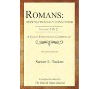 Romans: Dispensationally Considered: Volume 2 of 2